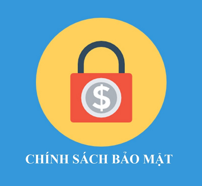 Chính Sách Bảo Mật Thông Tin